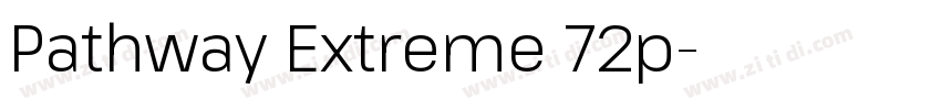Pathway Extreme 72p字体转换 Pathway Extreme 72p字体转换